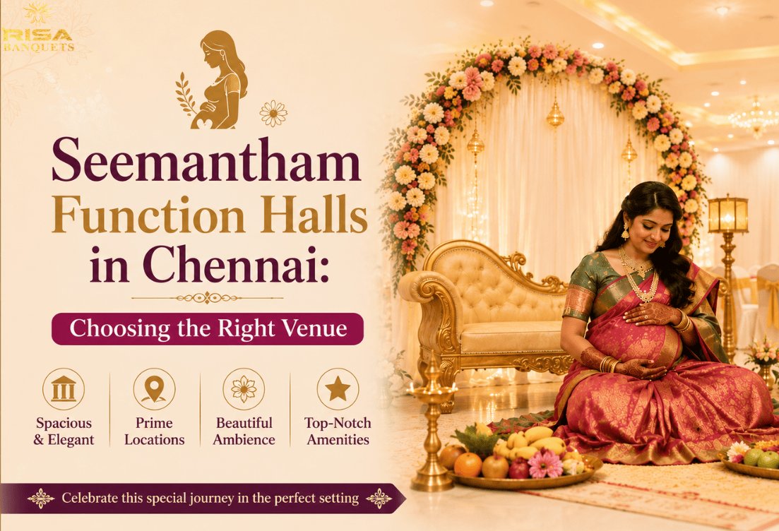 Seemantham Function Halls in Chennai: Choosing the Right Venue